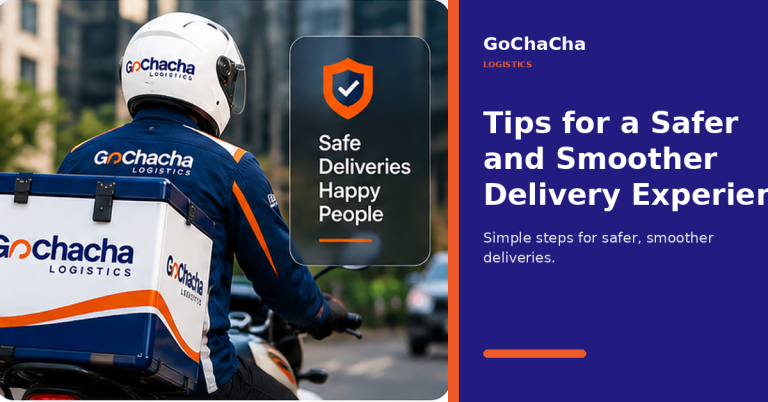 Tips for a Safer and Smoother GoChaCha Delivery Experience